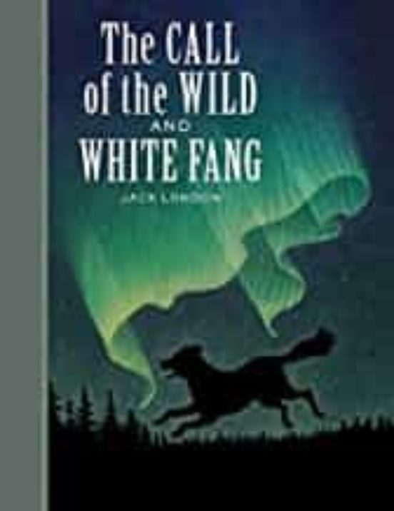 The Call Of The Wild And White Fang