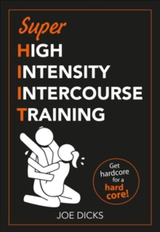 Shiit: Super High Intensity Intercourse Training
