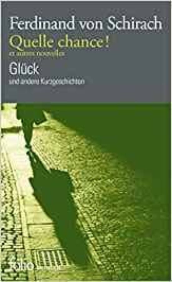 Quelle Chance ! : Et Autres Nouvelles Glück : Und Andere Kurzgeschicht