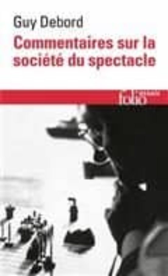 Commentaires Sur La Societe Du Spectacle