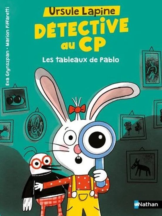 Ursule Lapine Détective Au Cp. Les Tableaux De Pablo