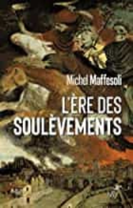 L Ère Des Soulèvements
