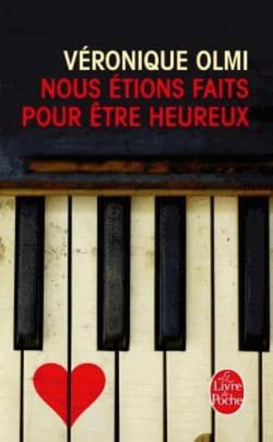 Nous Etions Faits Pour Être Heureux