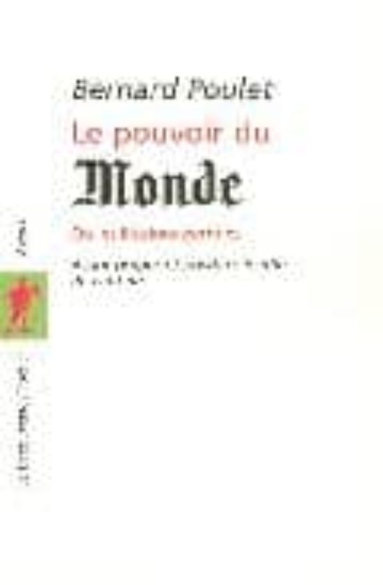 Le Pouvoir Du Monde Ou Les Illusions Perdues