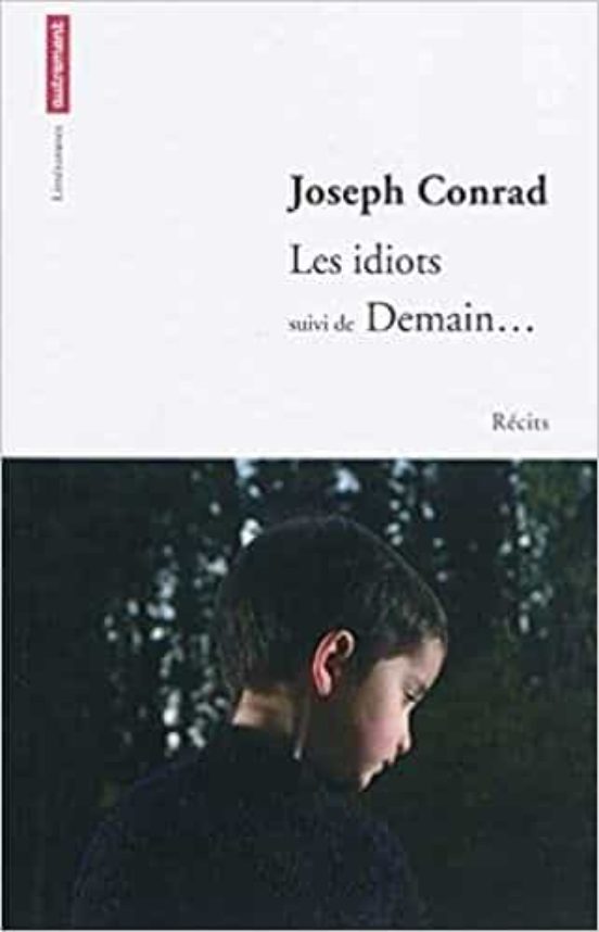 Les Idiots Suivi De Demain... : Récits
