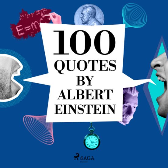 100 Quotes By Albert Einstein