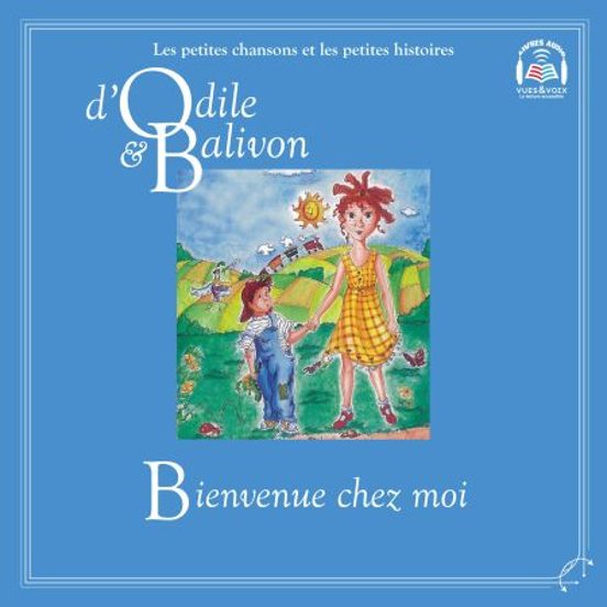 Odile Et Balivon : Bienvenue Chez Moi