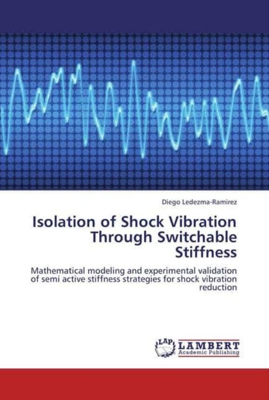 Isolation Of Shock Vibration Through Switchable Stiffness