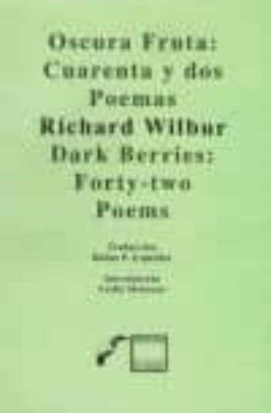Oscura Fruta: Cuarenta Y Dos Poemas