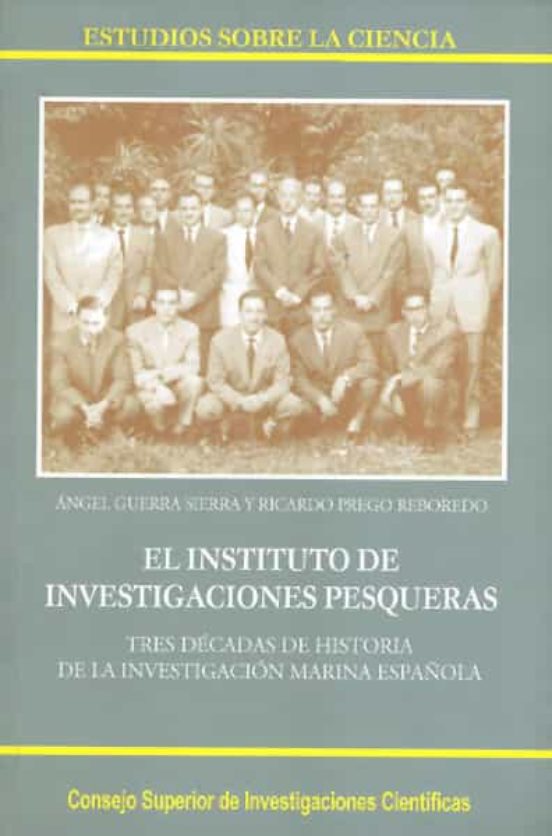 El Instituto De Investigaciones Pesqueras: Tres Decadas De Histor Ia D