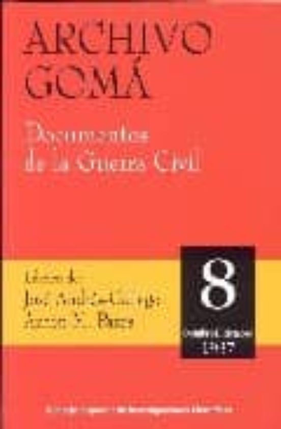 Archivo Goma: Documentos De La Guerra Civil: 8 Octubre-diciembre De 19