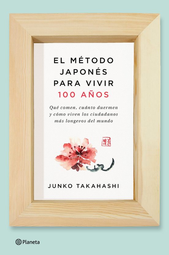 El Metodo Japones Para Vivir Cien Años