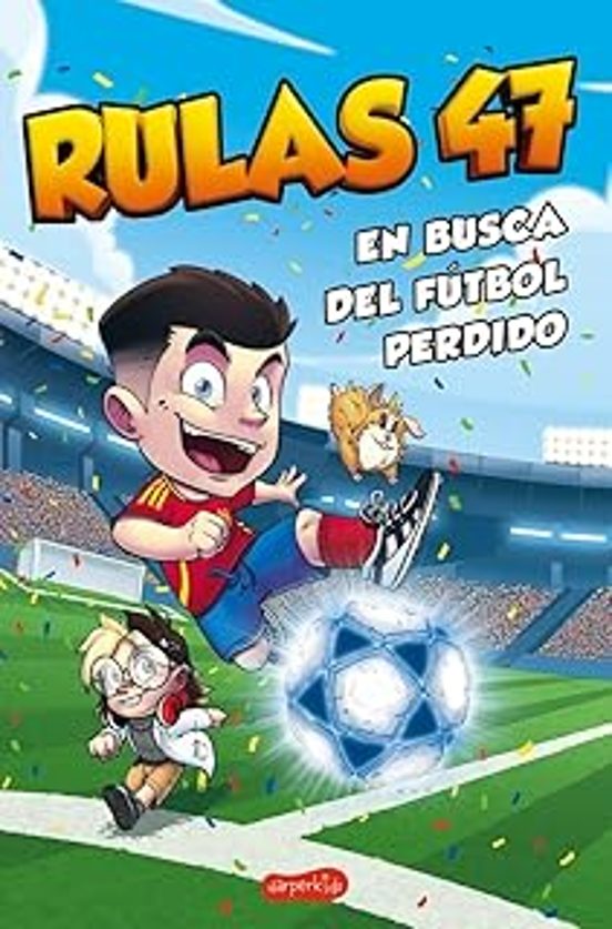 Rulas 47 En Busca Del Fútbol Perdido