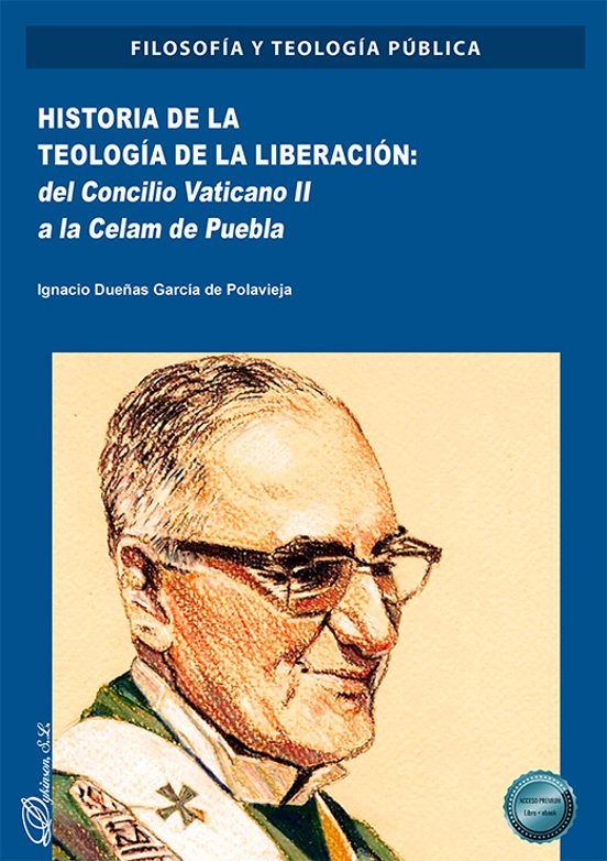 Historia De La Teología De La Liberación: Del Concilio Vaticano II A La Celam De Puebla