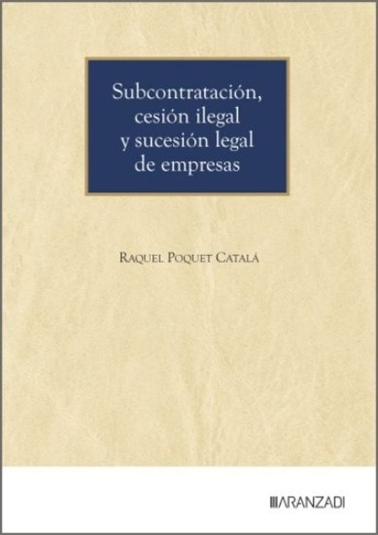 Subcontratación Cesión Ilegal Y Sucesión Legal De Empresas