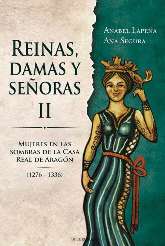 Reinas Damas Y Señoras Ii. Mujeres En Las Sombras De La Casa Rea L De