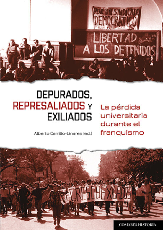 Depurados Represaliados Y Exiliados. La Pérdida Universitaria Durante