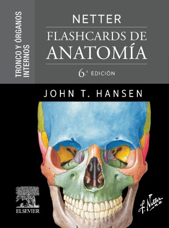 Netter. Flashcards De Anatomía. Tronco Y Órganos Internos