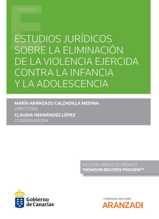 Estudios Jurídicos Sobre La Eliminación De La Violencia Ejercida Contra La Infancia Y La Adolescencia