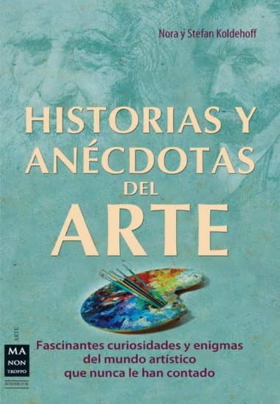 Historias Y Anecdotas Del Arte