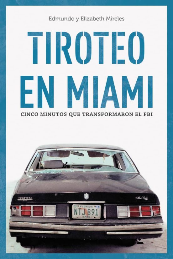Tiroteo En Miami: Cinco Minutos Que Cambiaron El Fbi