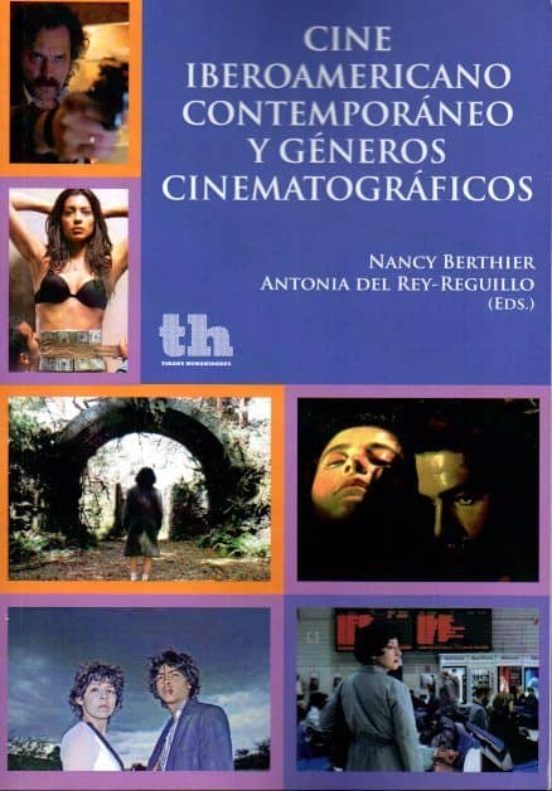 Cine Iberoamericano Contemporáneo Y Géneros Cinematográficos