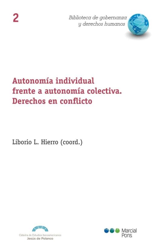 Autonomía Individual Frente A Autonomía Colectiva. Derechos En Conflicto