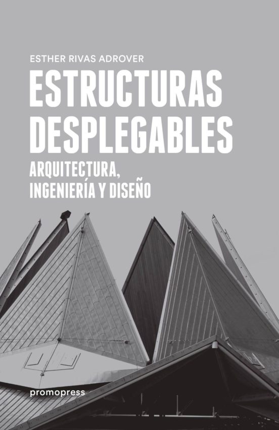 Estructuras Desplegables Arquitectura Ingenieria Y Diseño
