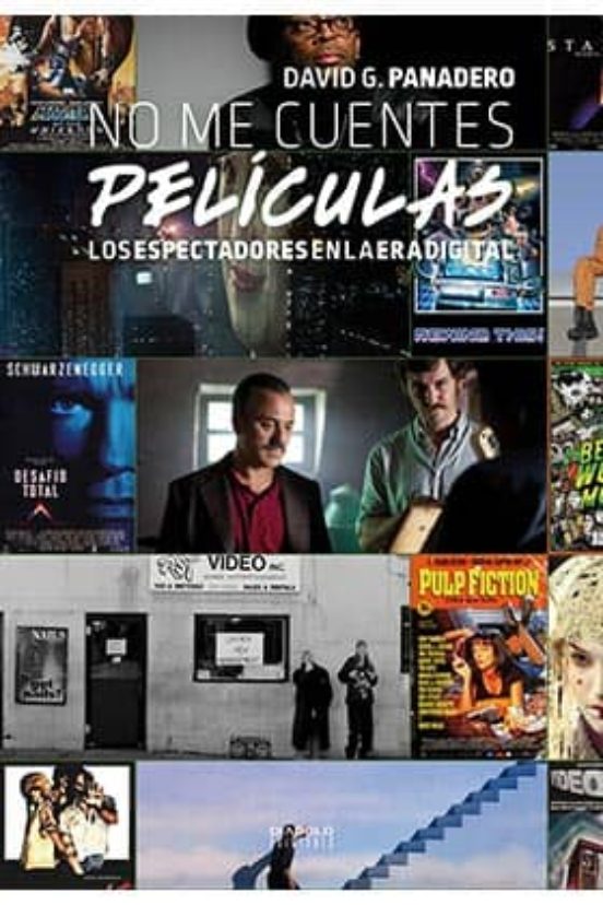 No Me Cuentes Peliculas: Los Espectadores En La Era Digital