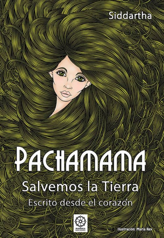 Pachamama Salvemos La Tierra: Escrito Desde El Corazon
