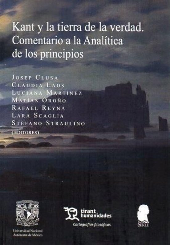 Kant Y La Tierra De La Verdad. Comentario A La Analítica De Los Principios