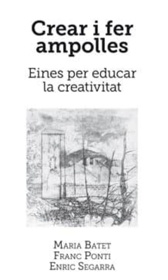 Crear I Fer Ampolles Eines Per Educar La Creativitat