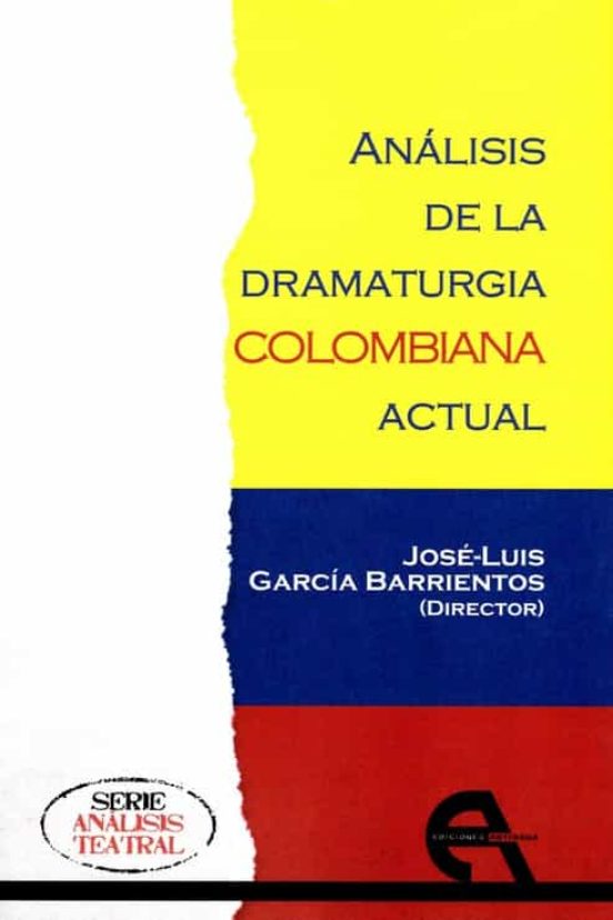 Análisis de la dramaturgia colombiana actual