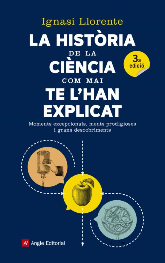 La Historia De La Ciencia Com Mai Te Lhan Explicat: Moments Excepciona