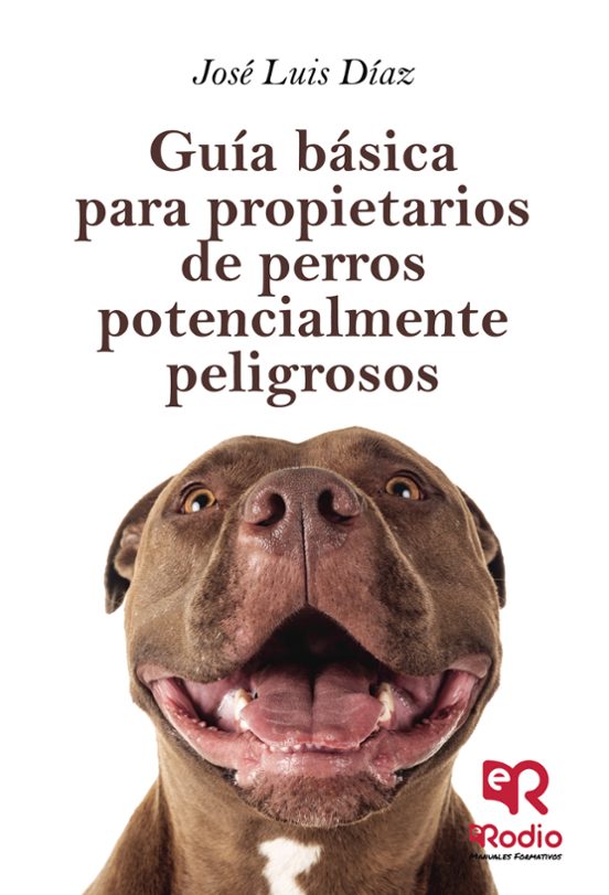 Guía Básica Para Propietarios De Perros Potencialmente Peligrosos