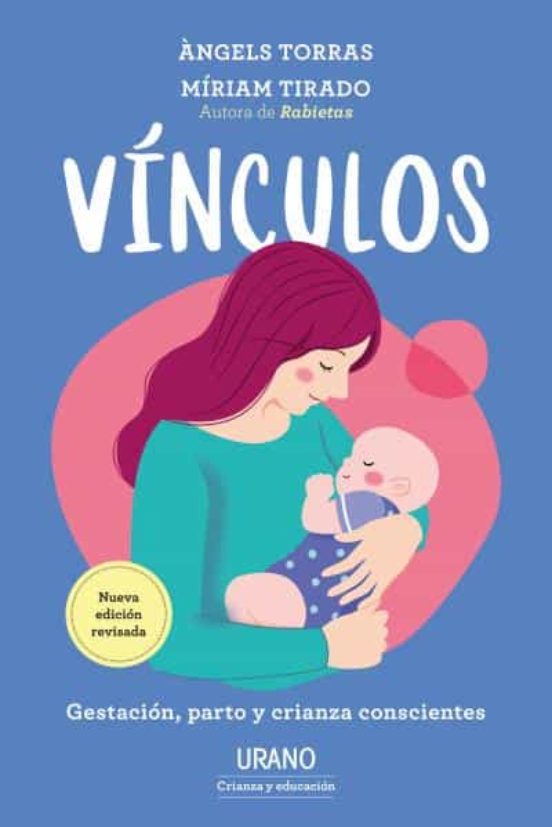 Vinculos: Gestacion Parto Y Crianza Conscientes