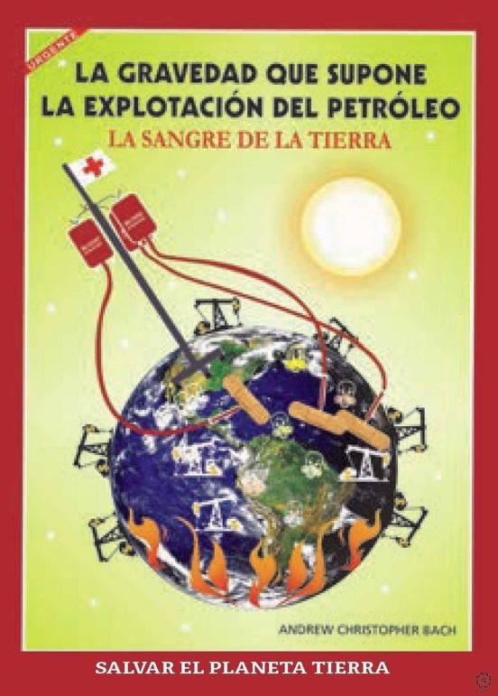 La Gravedad Que Supone La Explotacion Del Petroleo. La Sangre De La Ti