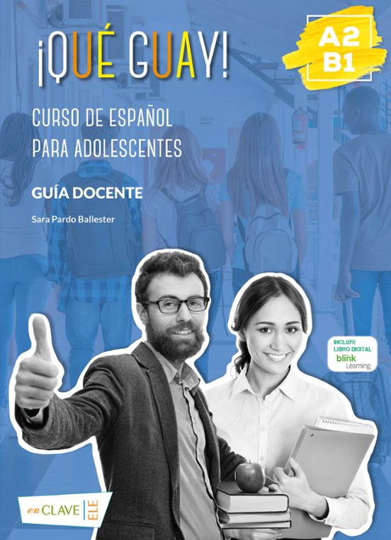 ¡Qué Guayl! A2-B1 Guía Docente