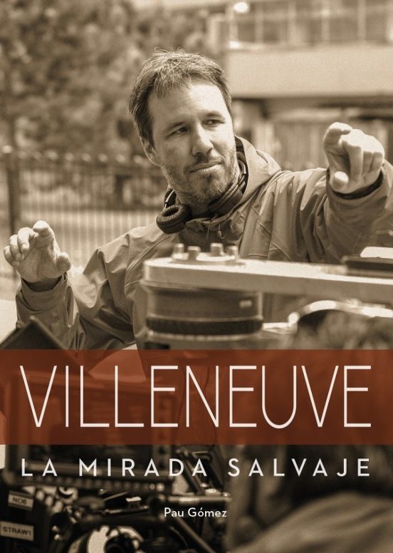 Villeneuve. La Mirada Salvaje