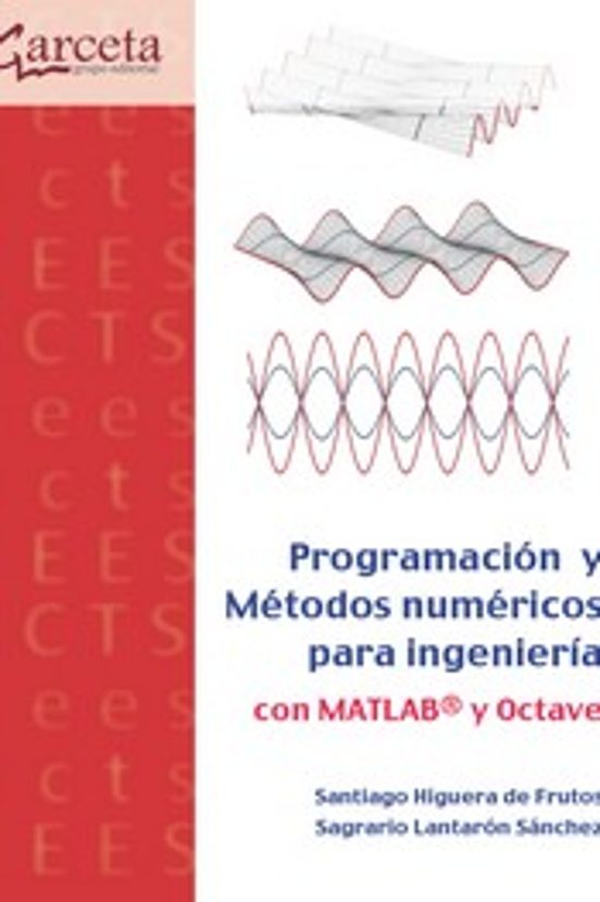 Programacion Y Metodos Numericos Para Ingenieria Con Matlab Y Oct Ave