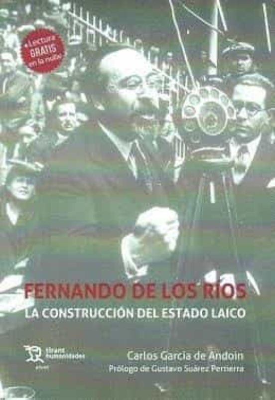 Fernando De Los Ríos. La Construcción Del Estado Laico
