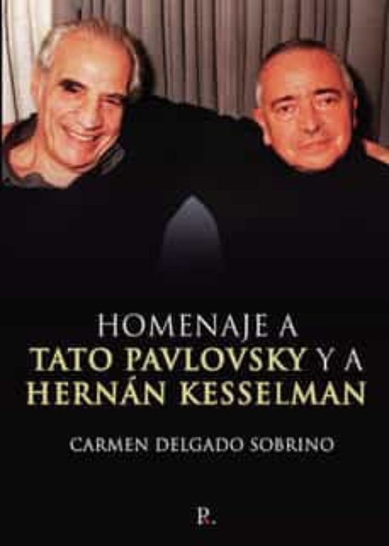 Homenaje A Tato Pavlovsky Y A Hernan Kesselman
