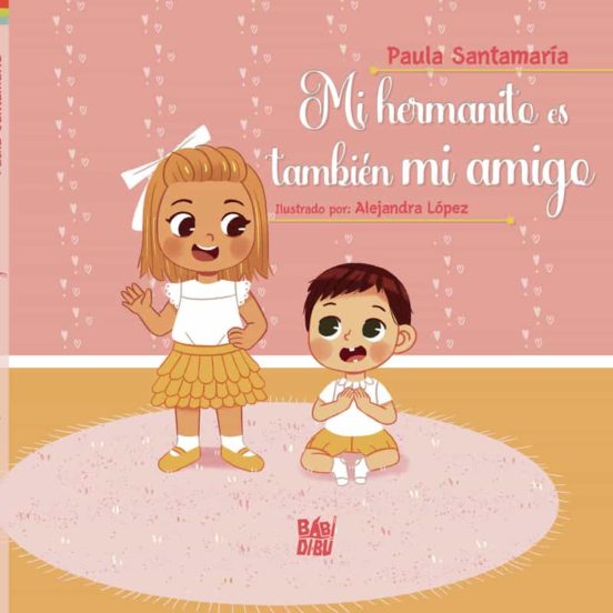 Mi hermanito es también mi amigo