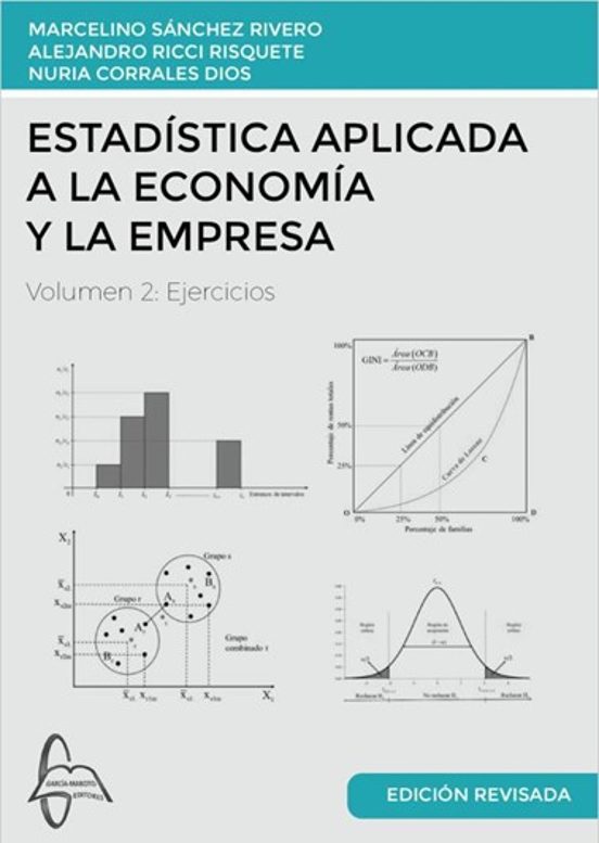 Estadística Aplicada A La Economía Y La Empresa. Volumen 2: Ejercicios