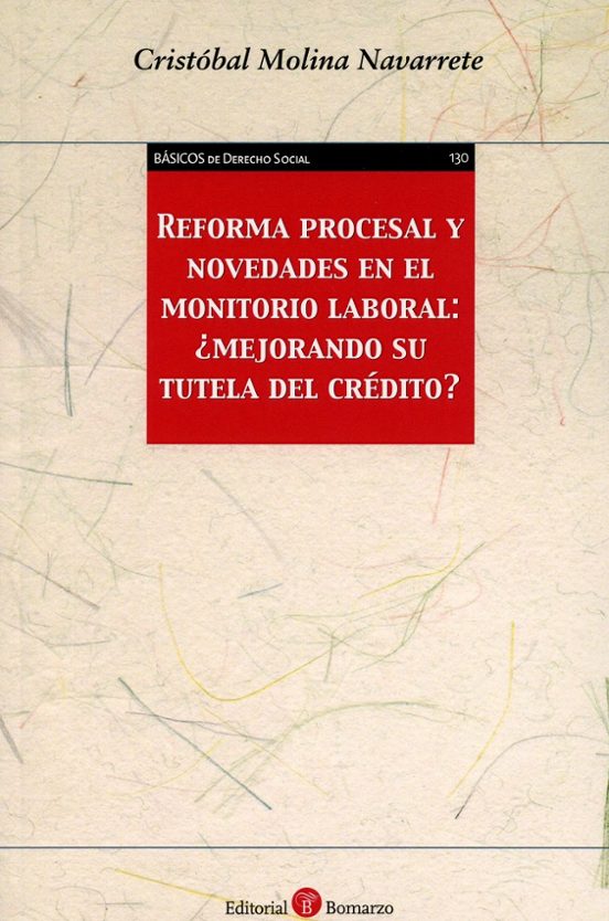 Reforma Procesal Y Novedades En El Monitorio Laboral: ¿mejorando Su Tu