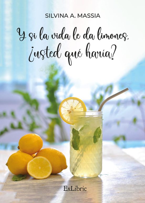 Y Si La Vida Le Da Limones ¿usted Que Haria?