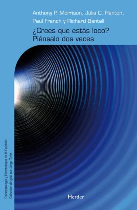 ¿Crees Que Estás Loco? Piénsalo Dos Veces