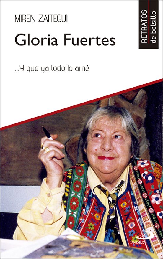 Gloria Fuertes: Y Que Ya Todo Ame