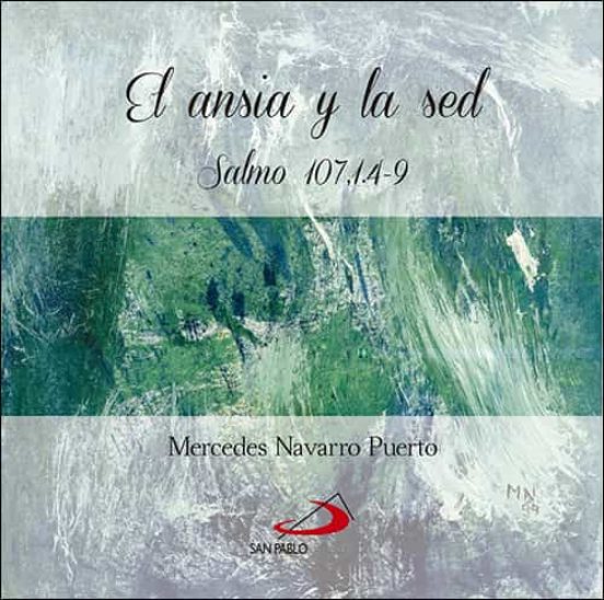 El Ansia Y La Sed: Salmo 107 I.4-9