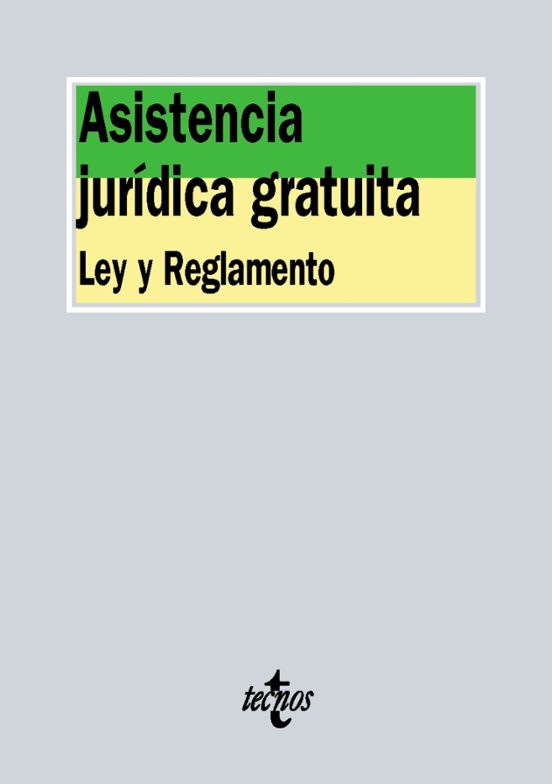Asistencia Juridica Gratuita: Ley Y Reglamento